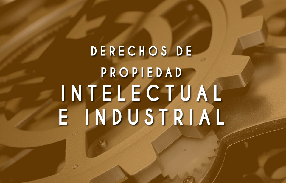 Derechos de Propiedad Intelectual e Industrial que protege las creaciones relacionadas con la industria con creación intelectual.